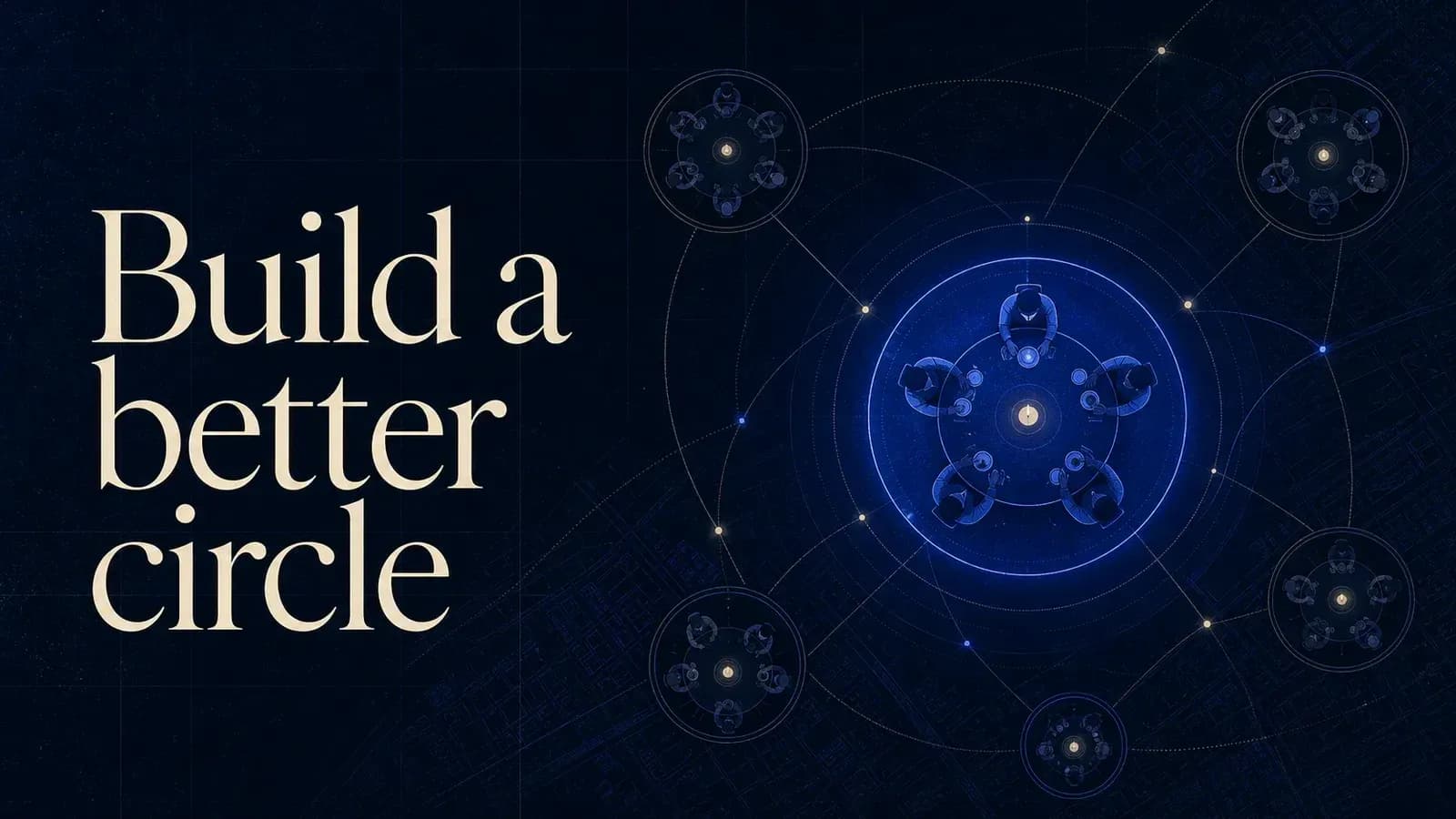How ambitious people build better circles.
