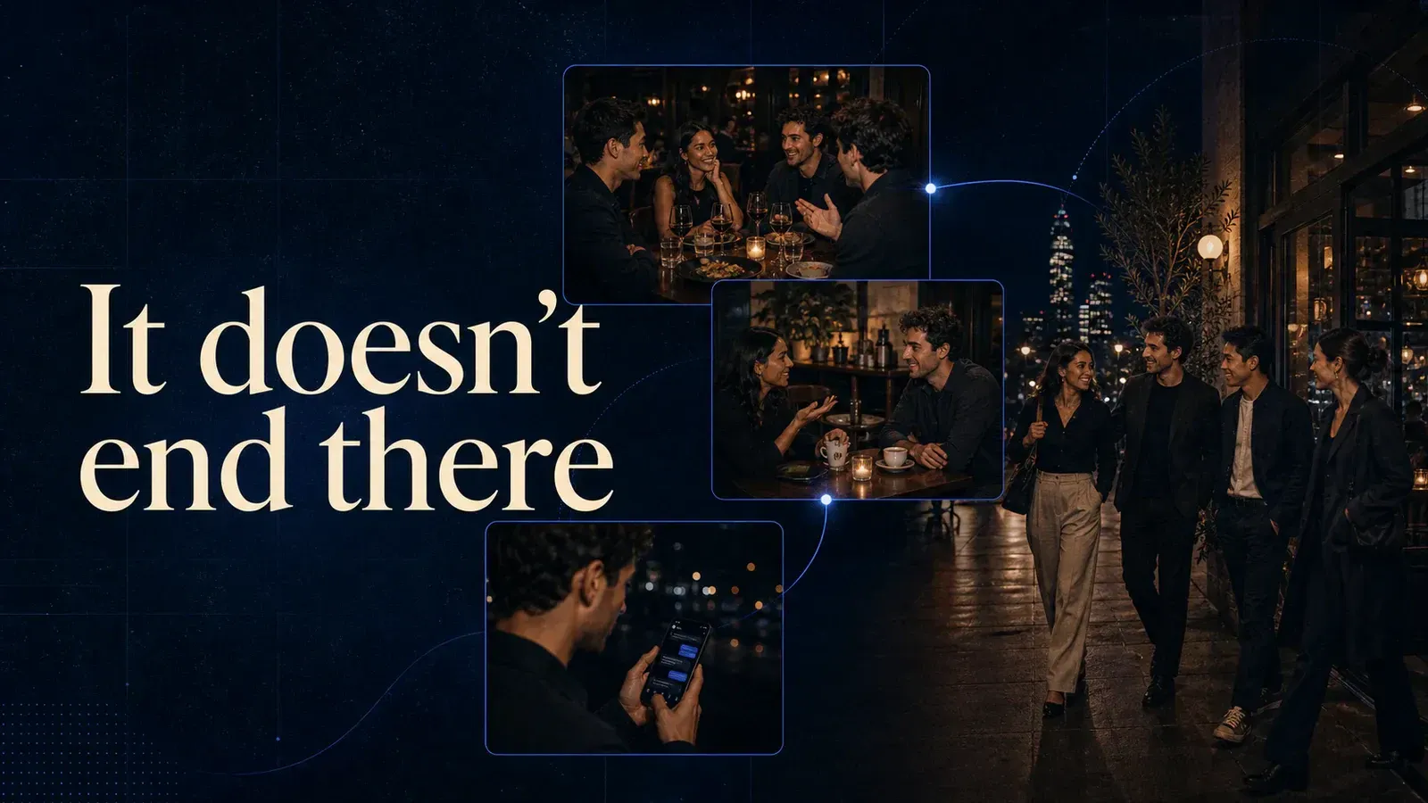 From introductions to real relationships: what happens after dinner.